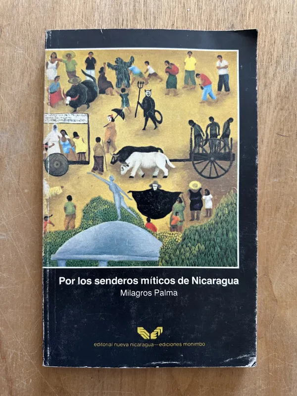 Por los senderos miticos de Nicaragua- Palma, Milagros (2O2