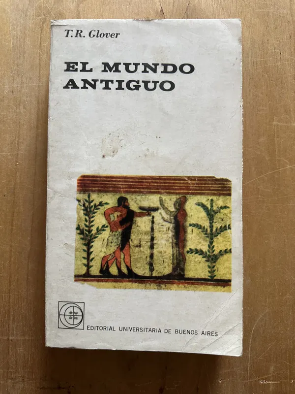 El mundo antiguo - Glover, T. R. (2i2)