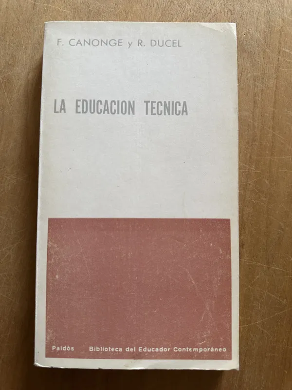 La educacion tecnica - Canonge, F.; Ducel, R. (2i2)