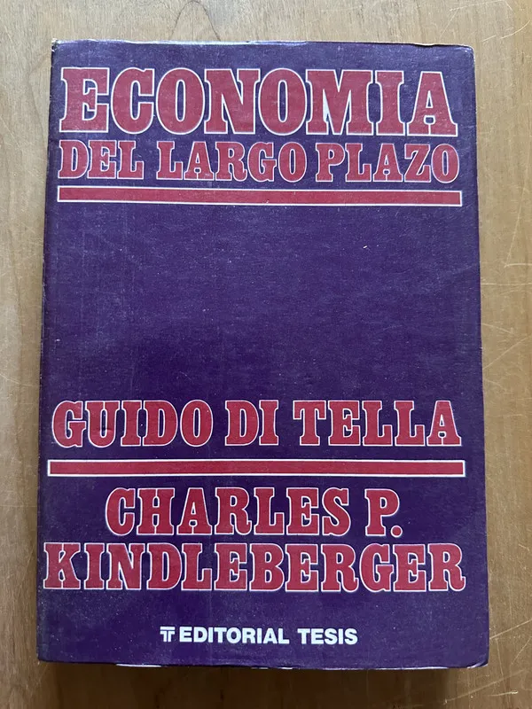 Economia del largo Plazo - Di Tella; Kindleberger (2i4)