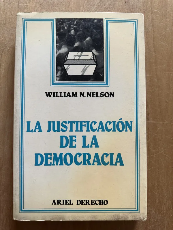 Tapa de La justificacion de la democracia - Nelson, William (2i4)