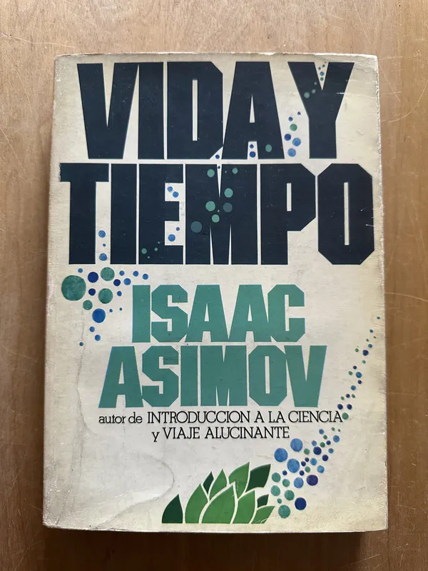 Vida y tiempo - Asimov, Isaac (2i4)