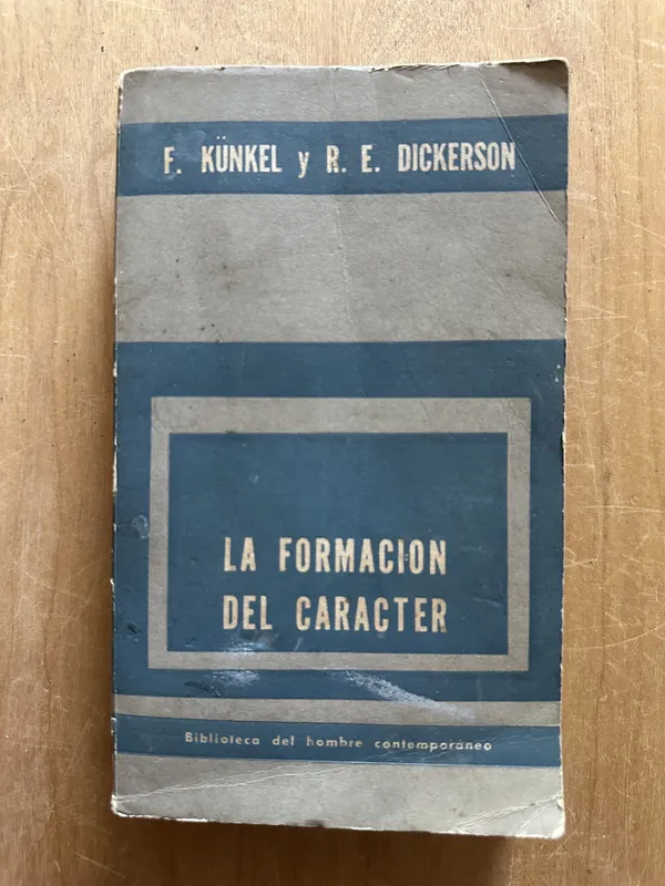 La formacion del carácter - Kunkel; Dickerson (2j1)