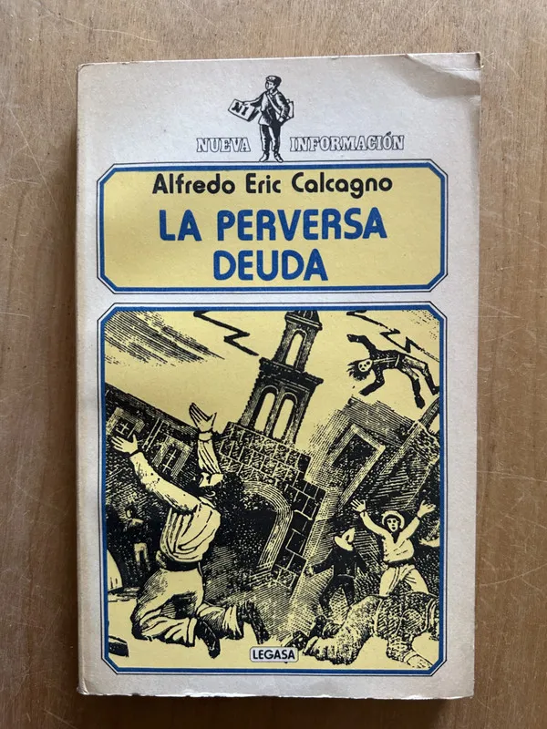 La perversa deuda - Calcagno, Alfredo Eric (2j1)