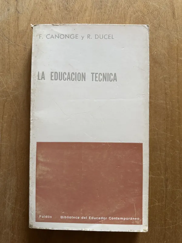 La educacion tecnica - Canonge, F.; Ducel, R. (2j4)