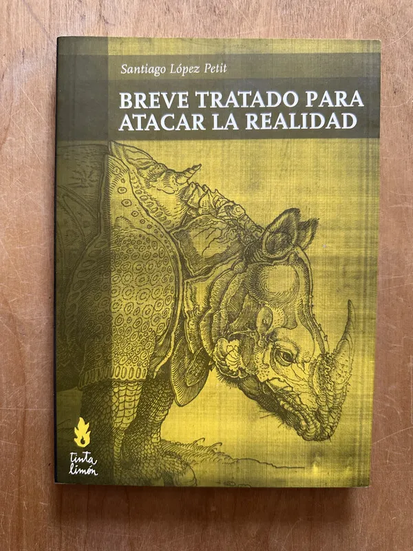 Breve tratado para atacar la realidad - Lopez Petit (2m5)