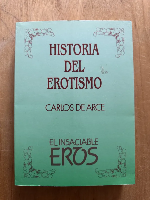El incansable Eros - de Arce, Carlos (2m5)