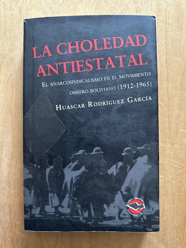 La Choledad antiestatal - Rodriguez Garcia, Huascar (2m5)