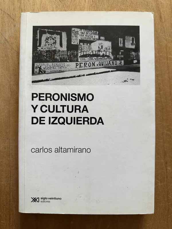 Tapa de Peronismo y cultura de izquierda - Altamirano, Carlos (2m5)