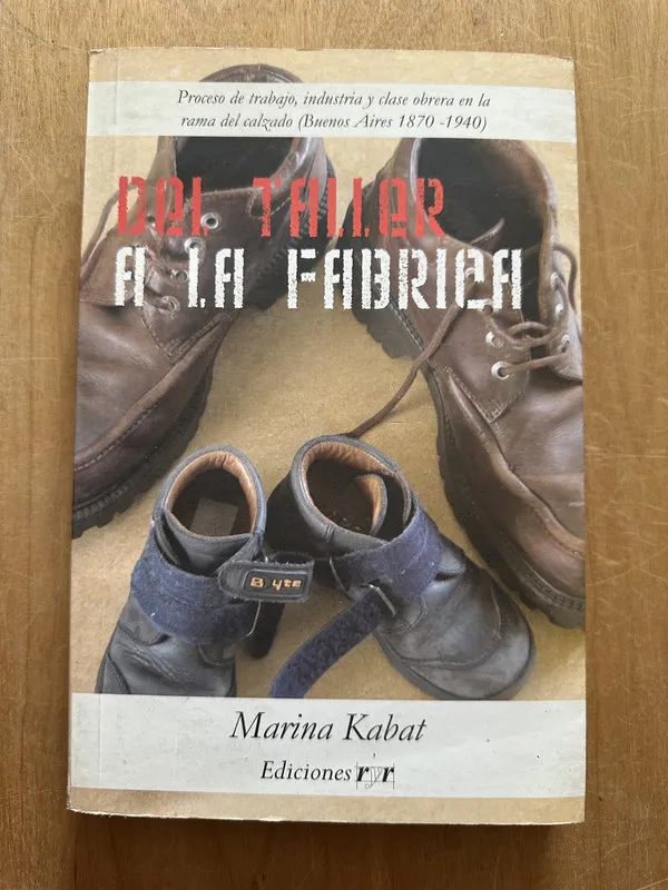 del taller a la fabrica - Kabat, Marina (2m6)