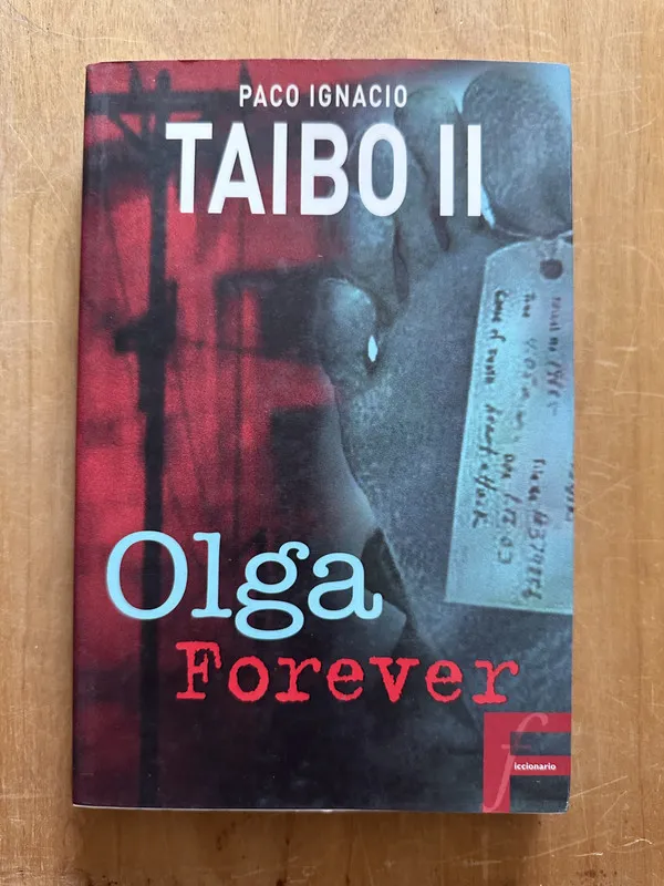 Olga Forever - Taibo II, Paco Ignacio (2m6)