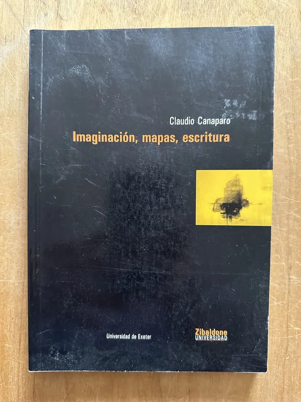 Imaginacion, mapas, escritura - Canaparo, Claudio (2m6)