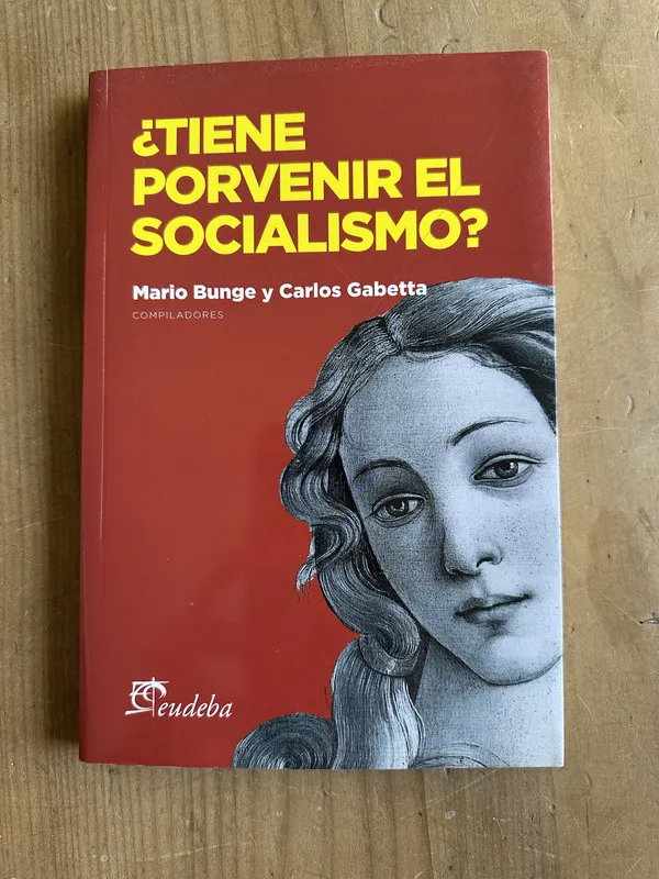 Tiene porvenir el socialismo? - Bunge; Gabetta (2m4)