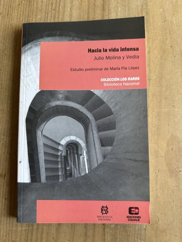 Hacia la vida intensa - Molina y Vedia, Julio (2m4)