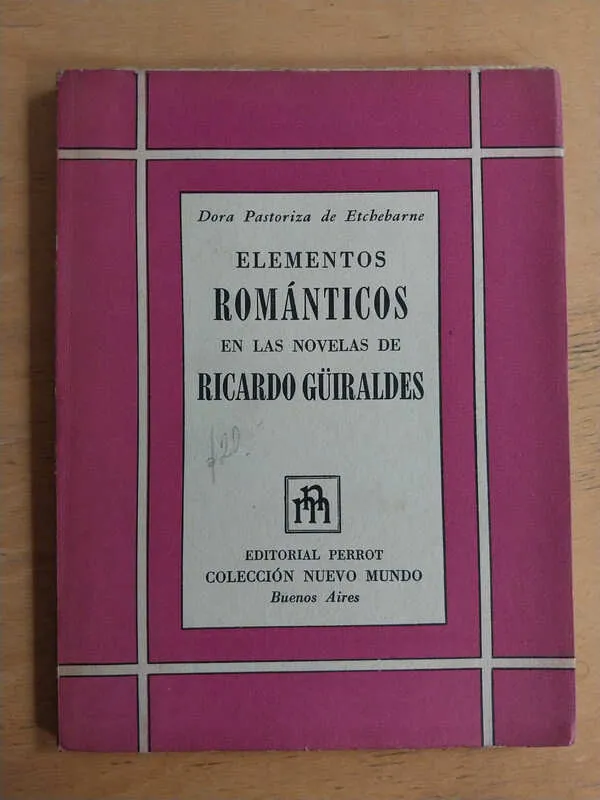 Elementos Romanticos En Las Novelas De Ricardo Guiraldes (ñ2