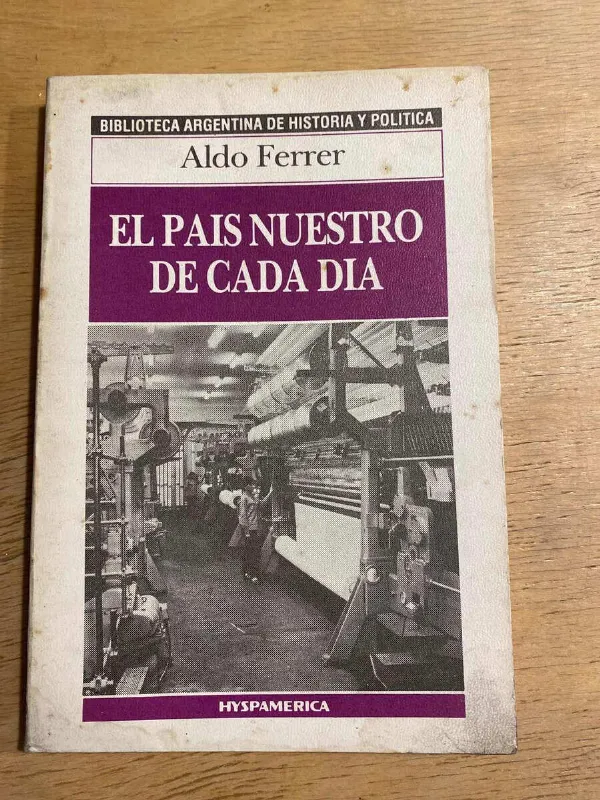 El Pais Nuestro De Cada Dia (s2) - Ferrer, Aldo (s2)