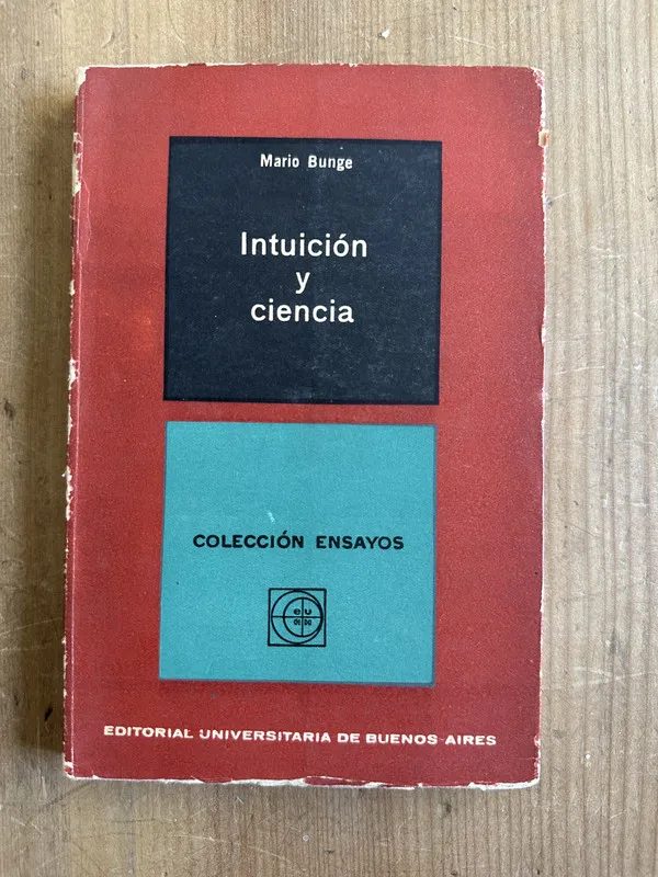 Intuicion y ciencia - Bunge, Mario (2m4)