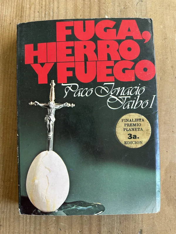 Tapa de Fuga, hierro y fuego - Taibo II, Paco Ignacio (2m4)