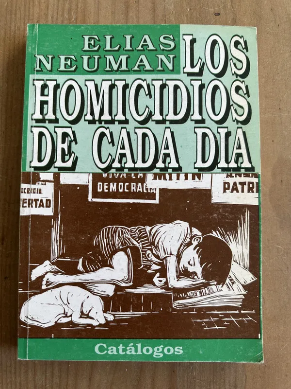 Los homicidios de cada dia - Neuman, Elias (2m4)