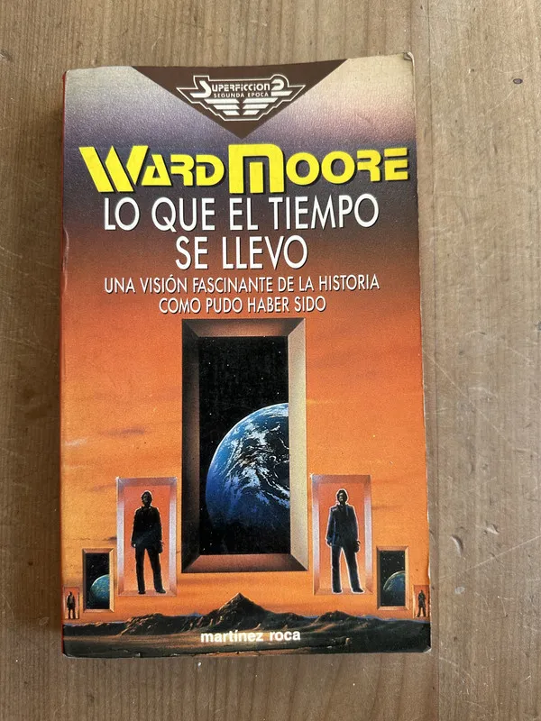 Lo que el tiempo se llevo - Moore, Ward (2m4)