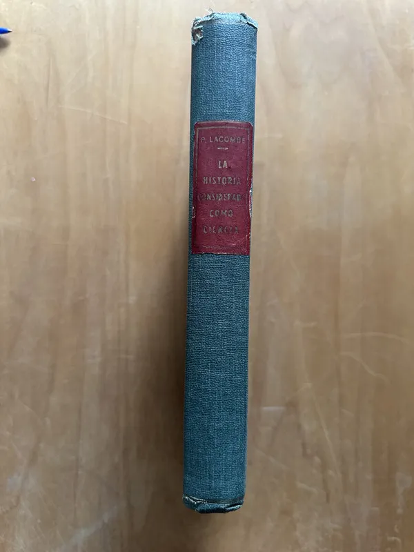 La historia considerada como ciencia - Lacombe, P. (2p6)