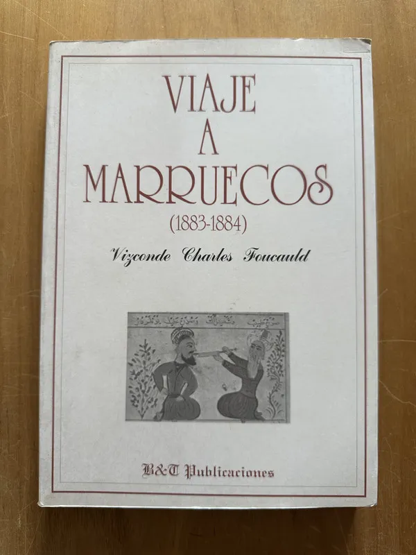 Viaje a Marruecos - Foucauld, Vizconde Charles (2p6)