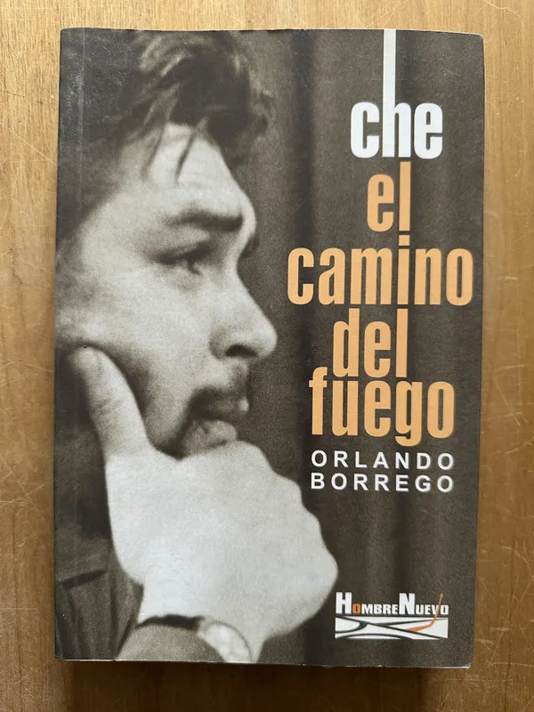 Che el camino del fuego - Borrego, Orlando (2p6)
