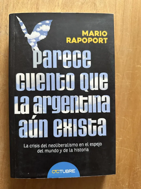 Parece cuento que la argentina aun exista - Rapoport (2p5)