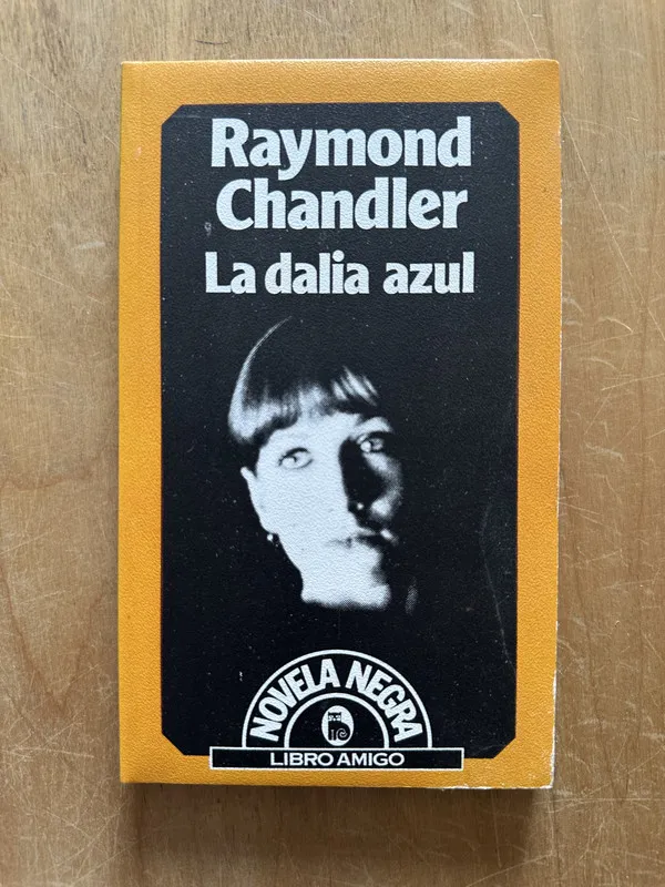La Dalia azul - Chandler, Raymond (2p5)