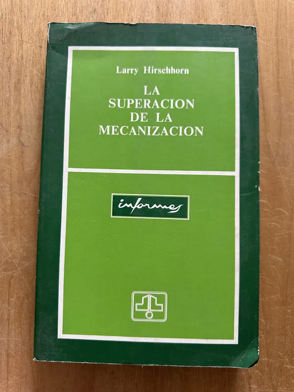 La superacion de la mecanizacion - Hirschhorn, Larry (2p4)