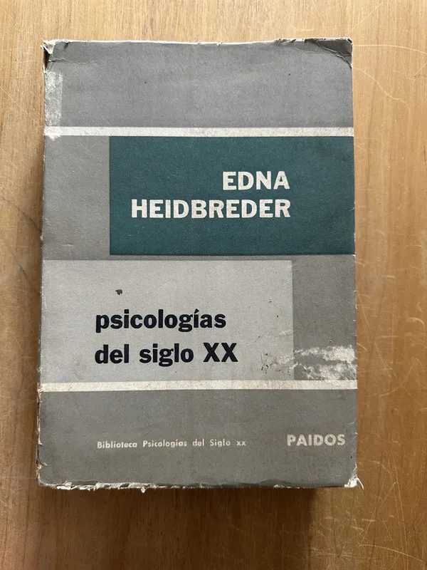 Psicologias del siglo XX - Heidbreder, Edna (2p4)