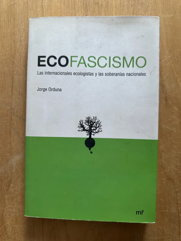 Ecofascismo - Orduna, Jorge (2p3)