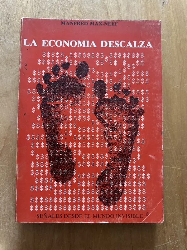 LA economia descalza - Max-Neef, Manfred (2p3)