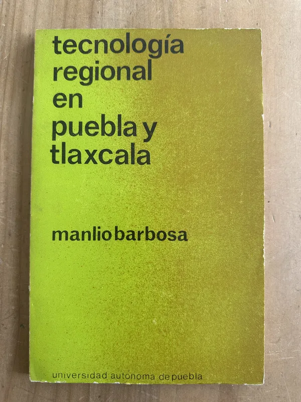 Tecnologia regional en puebla y tlaxcala - Barbosa (2m2)
