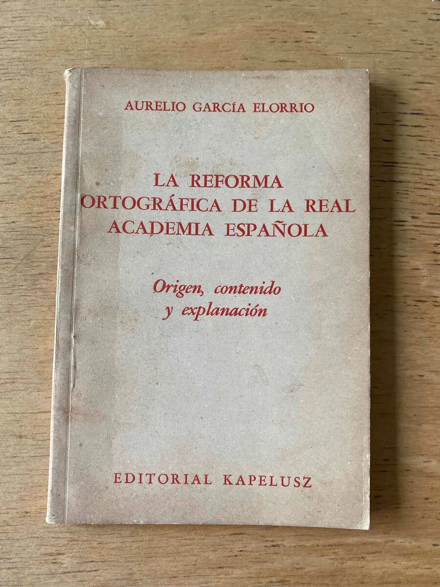 La Reforma Ortografica La Real Academia- Garcia Elorrio (y5