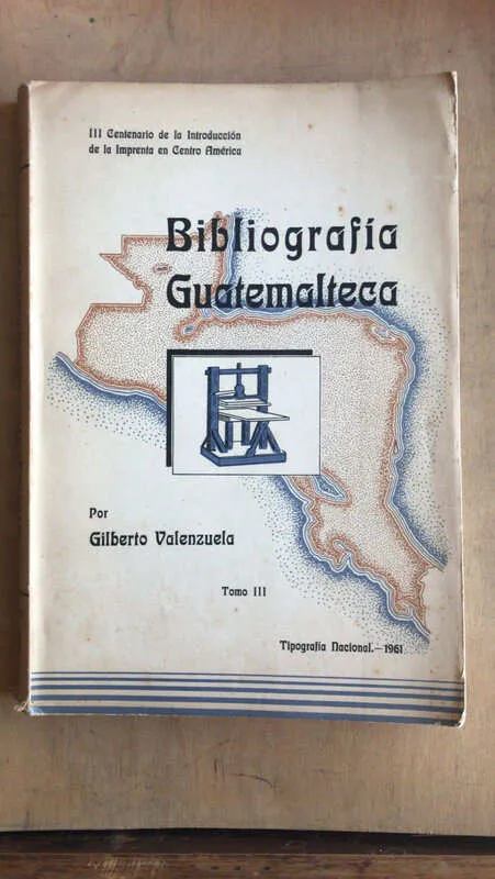 Bibliografia Guatemalteca Tomo Iii - Valenzuela (n5)