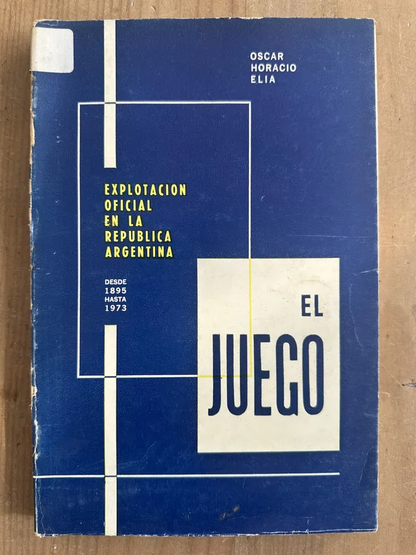 El Juego - Elia, Oscar Horacio (2m1)