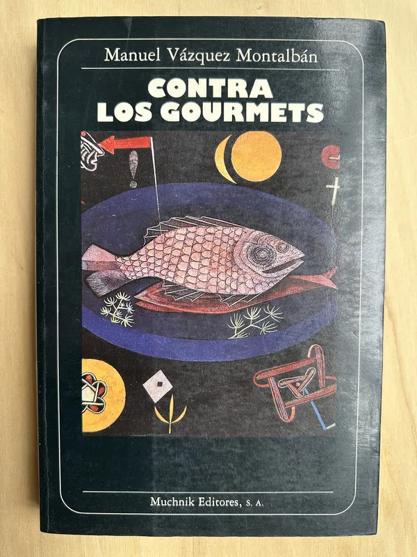 Contra los gourmets - Vazquez Montalban, Manuel (2n5)