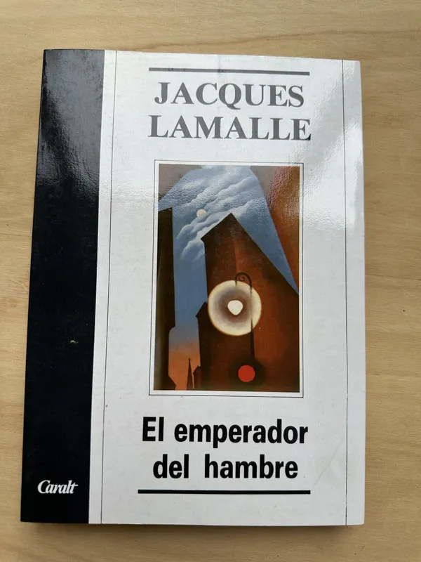 El emperador del hambre - Lamalle, Jacques (2n4)