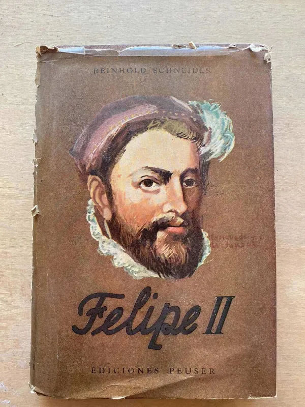 Felipe Ii - Schneider, Reinhold (a4) (A4)