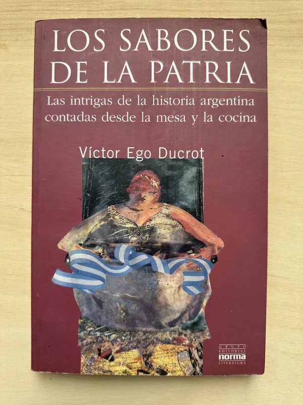 Los sabores de la patria - Ducrot, Victor Ego (2n2)