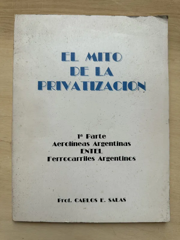 El mito de la privatizacion - Salas, Carlos (2n2)