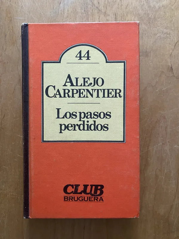 Los pasos perdidos - Carpentier, Alejo (2cf)
