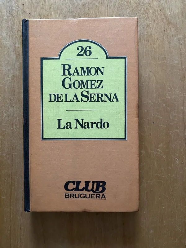 La nardo - Gomez de la Serna, Ramon (2cf)