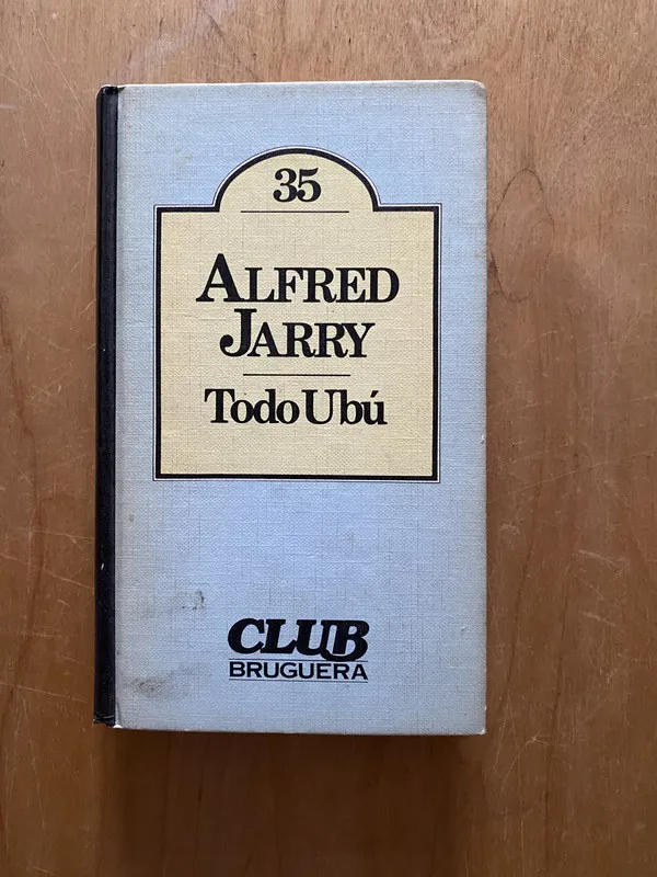 Todo ubu - Jarry, Alfred (2cf)