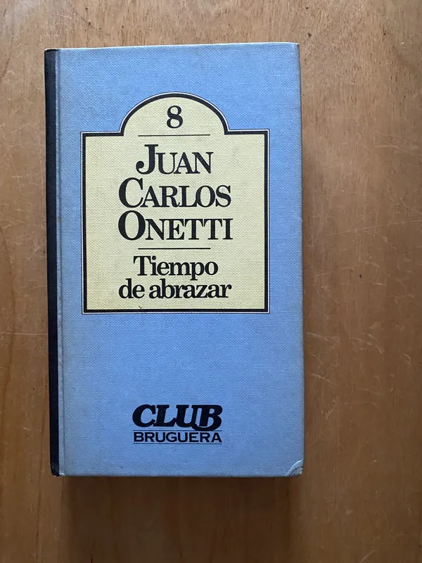 Tiempo de abrazar - Onetti, Juan Carlos (2cf)