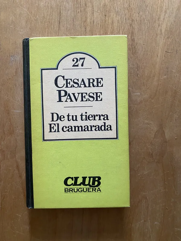 De tu tierra el camarada - Pavese, Cesare (2cf)