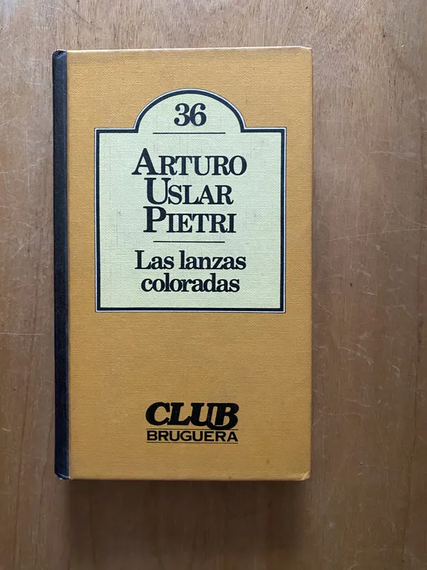 Las lanzas coloradas - Uslar Pietri, Arturo (2cf)