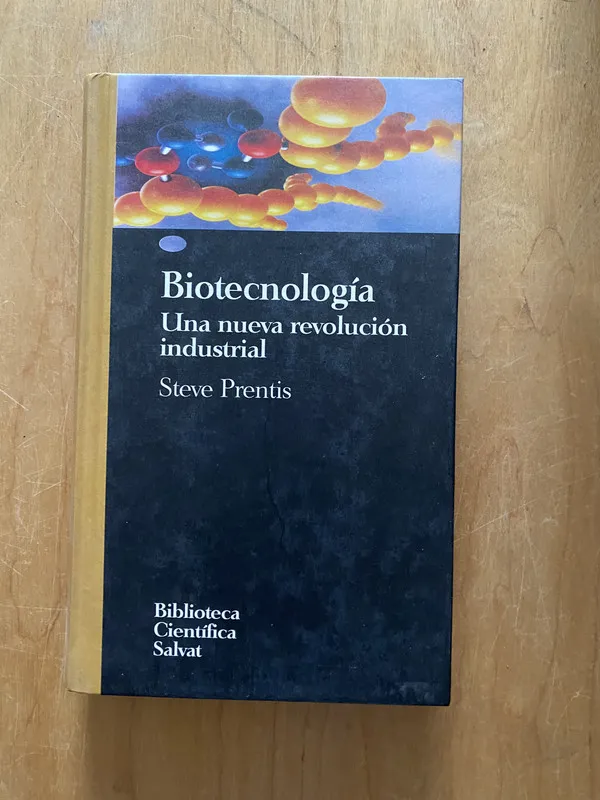 Biotecnologia. Una nueva revolucion industrial- Prentis (2c