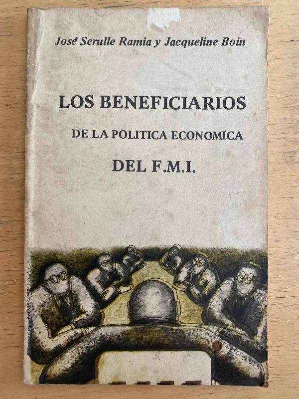 Los Beneficiarios De La Politica Economica Fmi- Serulle (h6)